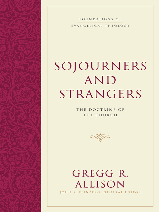 Title details for Sojourners and Strangers by Gregg R. Allison - Available